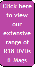  Click to view our range of DVDs & Mags